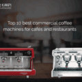 Top 10 Best Commercial Coffee Machines for Cafés and Restaurants